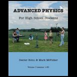 Advanced Physics for High School Students  Volumes I and II