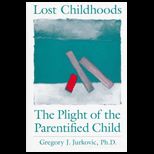 Lost Childhoods  Plight of the Parentified Child