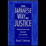 Japanese Way of Justice  Prosecuting Crime in Japan