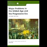 Major Problems in the Gilded Age and the Progressive Era  Documents and Essays