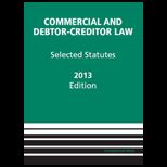 Comm. and Debtor Creditor Law Sel. Stat. 2013
