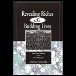 Revealing Riches and Building Lives