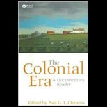 Colonial Era  A Documentary Reader