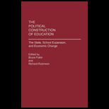 Political Construction of Education  The State, School Expansion, and Economic Change