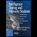 Intelligence Testing and Minority Students  Foundations, Performance Factors, and Assessment Issues