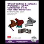 Official Certified SolidWorks Professional, 2012 13 (CSWP) Certification Guide and Video Instruction