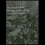 Wadsworth Themes in Am. Literature  13 Book Set