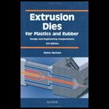 Extrusion Dies for Plastics and Rubber Design