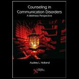 Counseling in Communications Disorders A Wellness Perspective