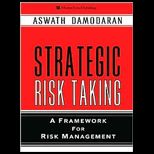 Strategic Risk Taking  A Framework for Risk Management
