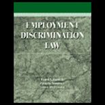 Employment Discrimination Law  Problems, Cases and Critical Perspectives   With CD