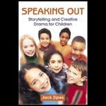 Speaking Out  Storytelling and Creative Drama for Children