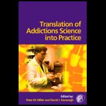 Translation of Addictions Science into Practice