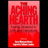 Aching Hearth  Family Violence in Life & Literature