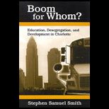 Boom for Whom?  Education, Desegregation, and Development in Charlotte