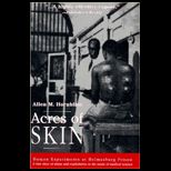 Acres of Skin  Human Experiments at Holmesburg Prison
