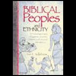 Biblical Peoples and Ethnicity An Archaeological Study of Egyptians, Canaanites, Philistines, and Early Israel 1300 1100 B.C.E.
