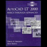 AutoCAD LT 2000   Basics Through Advanced AutoDesk Certified Courseware Edition