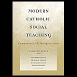 Modern Catholic Social Teaching  Commentaries and Interpretations