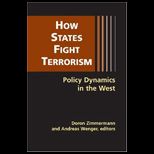 How States Fight Terrorism Policy Dynamics in the West