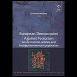 European Democracies Against Terrorism Governmental Policies and Intergovernmental Cooperation