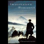 Imaginative Horizons   An Essay in Literary Philosophical Anthropology