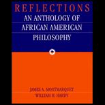 Reflections  An Anthology of African American Philosophy