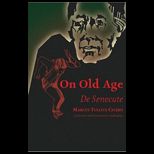 Cicero  Old Age / De Senectute