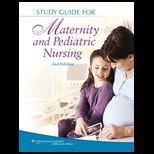 Maternity and Pediatric Nursing   Study Guide