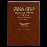 Federal Courts, Federalism and Sep. of Powers