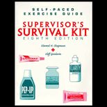 Supervisors Survivial Kit  Your First Step into Management, Self Paced Exercises Guide