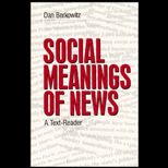 Social Meanings of News  A Text Reader