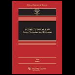 Constitutional Law Cases, Materials, and Problems