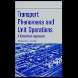 Transport Phenomena and Unit Operations  A Combined Approach