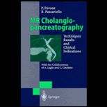 MR Cholangiopancreatography  Techniques, Results and Clinical Indications