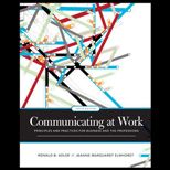 Communicating at Work Principles and Practices for Business and the Professions