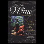 Taste of Wine  The Art and Science of Wine Appreciation