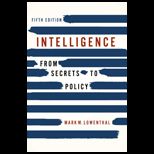 Intelligence From Secrets to Policy