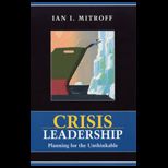 Crisis Leadership  Planning for the Unthinkable