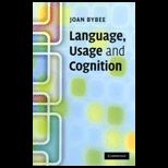 Language, Usage and Cognition