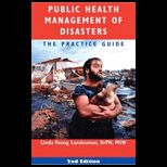 Public Health Management of Disasters  The Practice Guide