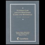 Juvenile Law and Its Processes, Cases and Materials
