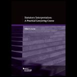 Statutory Interpretation A Practical Lawyering Course