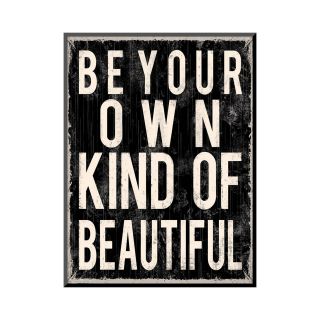 ART Be Your Own Kind of Beautiful Print Wall Art