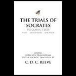 Trials of Socrates  Six Classic Texts