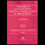 Children and Adolescents  Clinical Formulation and Treatment