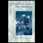 Field and Laboratory Guide to Tree Pathology