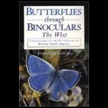 Butterflies Through Binoculars  The West  A Field Guide to the Butterflies of Western North America