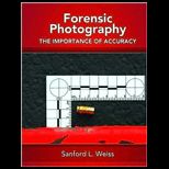 Forensic Photography The Importance of Accuracy