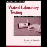 Multiskilling  Waived Laboratory Testing for the Health Care Provider